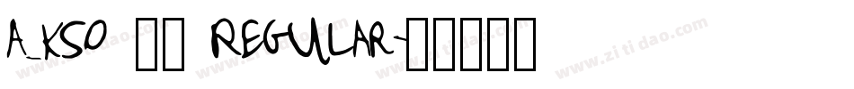 A_KSO 闘龍 Regular字体转换